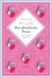 Oscar Wilde, Der glückliche Prinz. Märchen. Schmuckausgabe mit Silberprägung
