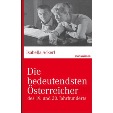Die bedeutendsten Österreicher des 19. und 20. Jahrhunderts