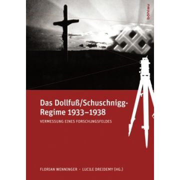 Das Dollfuß/Schuschnigg-Regime 1933-1938