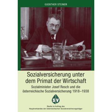 Sozialversicherung unter dem Primat der Wirtschaft