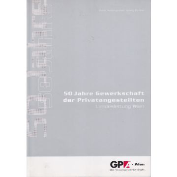 50 Jahre Gewerkschaft der Privatangestellten Landesleitung Wien (1999)