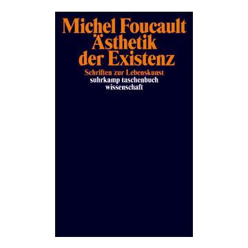 Foucault, Michel: Ästhetik der Existenz