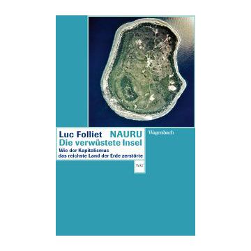 Nauru, die verwüstete Insel