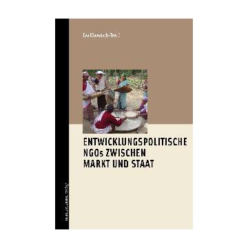 Entwicklungspoltische NGOs zwischen Markt und Staat