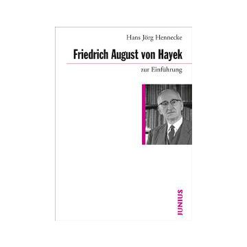 Friedrich August von Hayek zur Einführung