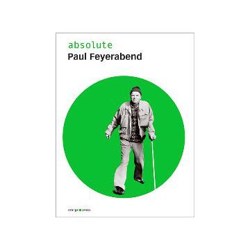 absolute Paul Feyerabend