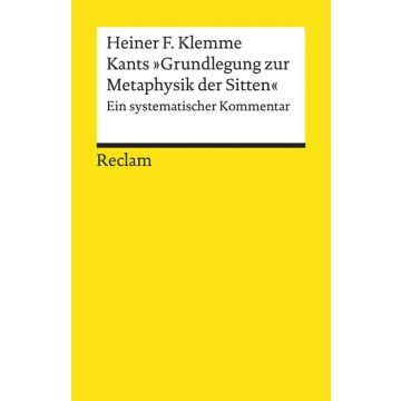 Kants »Grundlegung zur Metaphysik der Sitten«
