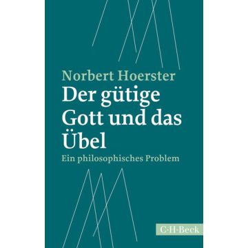 Der gütige Gott und das Übel