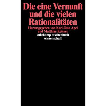 Die eine Vernunft und die vielen Rationalitäten