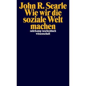 Wie wir die soziale Welt machen