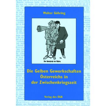 Die Gelben Gewerkschaften Österreichs in der Zwischenkriegszeit