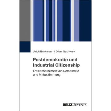 Postdemokratie und Industrial Citizenship