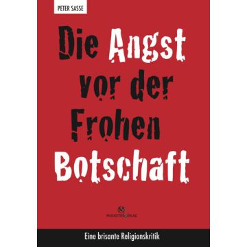 Die Angst vor der Frohen Botschaft
