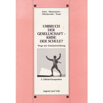 Umbruch der Gesellschaft - Krise der Schule? (1988)