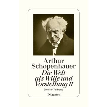 Die Welt als Wille und Vorstellung II