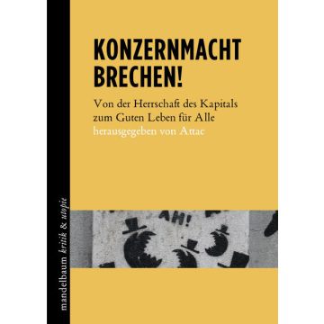 Konzernmacht brechen!