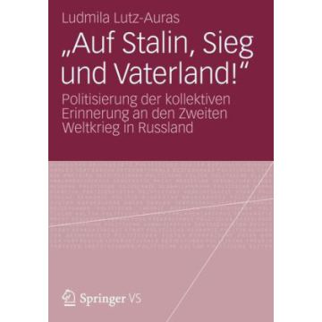 "Auf Stalin, Sieg und Vaterland!"
