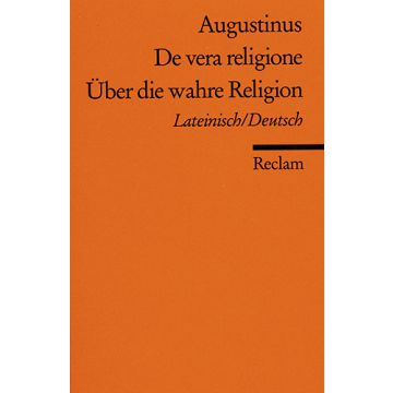 De vera religione / Über die wahre Religion