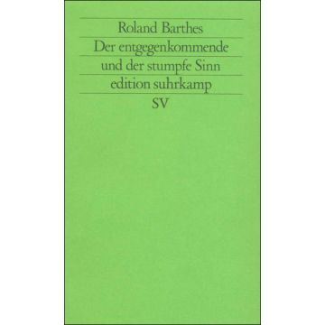 Der entgegegenkommende und der stumpfe Sinn