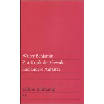 Zur Kritik der Gewalt und andere Aufsätze