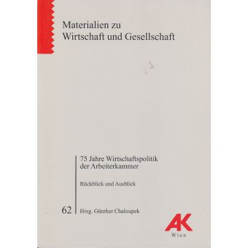75 Jahre Wirtschaftspolitik der Arbeiterkammer (1996)