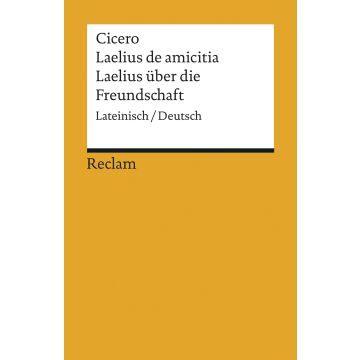 Laelius de amicitia / Laelius über die Freundschaft