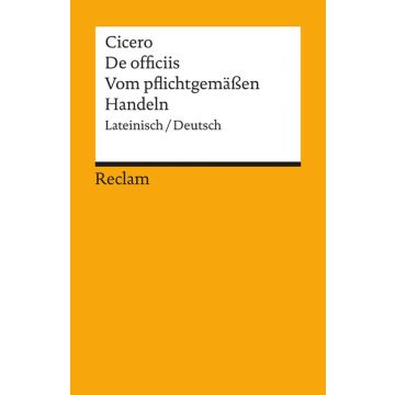 De officiis / Vom pflichtgemäßen Handeln