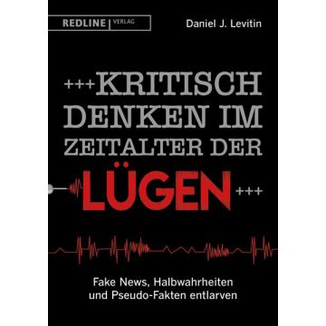 Kritisch denken im Zeitalter der Lügen