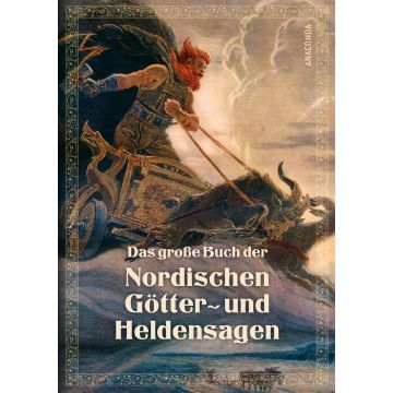 Das große Buch der Nordischen Götter- und Heldensagen