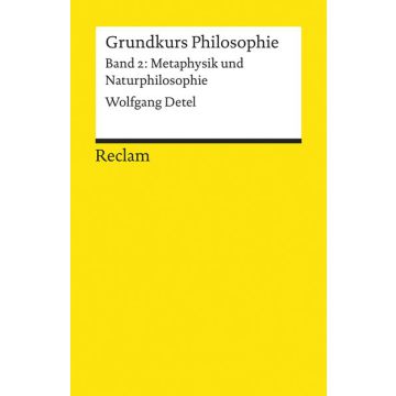 Grundkurs Philosophie 2 - Metaphysik und Naturphilosophie