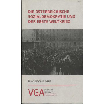Die österreichische Sozialdemokratie und der Erste Weltkrieg (2014)