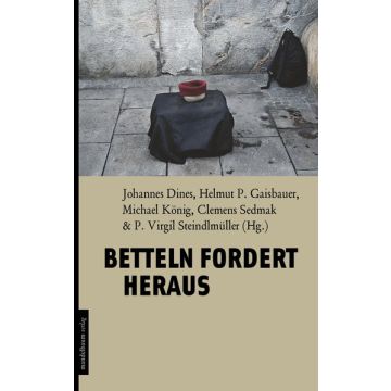 Betteln fordert heraus