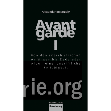 Avantgarde oder eine begriffliche Beliebigkeit I