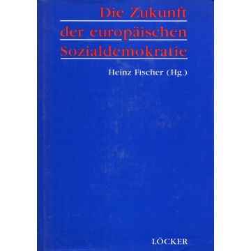Die Zukunft der europäischen Sozialdemokratie (1997)