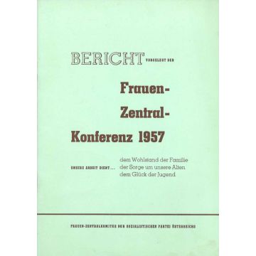 Bericht vorgelegt der Frauen-Zentral-Konferenz 1957 (1957)