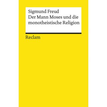 Der Mann Moses und die monotheistische Religion