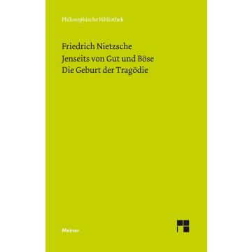 Jenseits von Gut und Böse (1886). Die Geburt der Tragödie (Neue Ausgabe 1886)