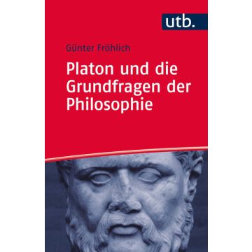 Platon und die Grundfragen der Philosophie