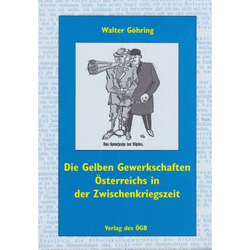 Die Gelben Gewerkschaften Österreichs in der Zwischenkriegszeit (1998)