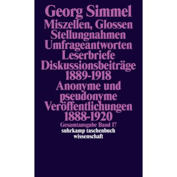 Gesamtausgabe Bd. 17: Miszellen, Glossen, Stellungnahmen usw.
