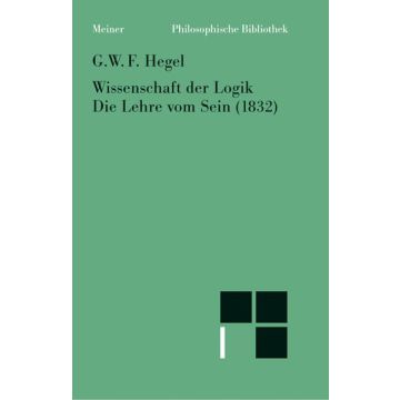 Wissenschaft der Logik. Die Lehre vom Sein (1832)