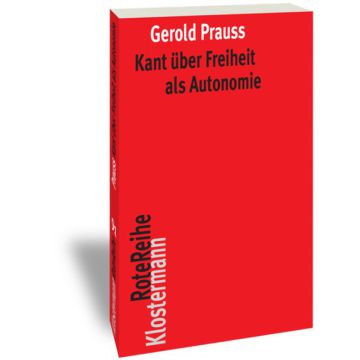 Kant über Freiheit als Autonomie