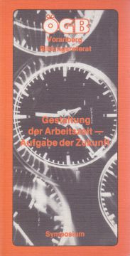 Gestaltung der Arbeitszeit - Aufgabe der Zukunft (1984)