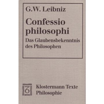 Confessio philosophi. Das Glaubensbekenntnis des Philosophen