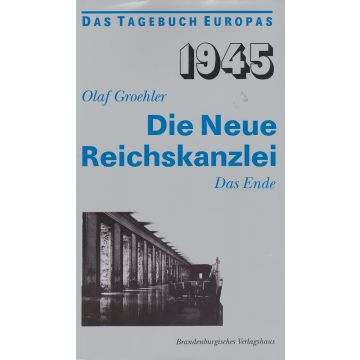 1945, die Neue Reichskanzlei (1995)
