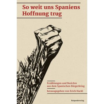 So weit uns Spaniens Hoffnung trug