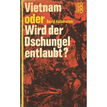 Vietnam oder Wird der Dschungel entlaubt? (1965)