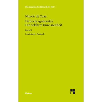 De docta ignorantia / Die belehrte Unwissenheit II