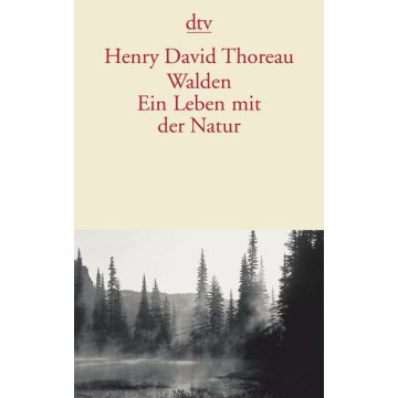Walden. Ein Leben mit der Natur