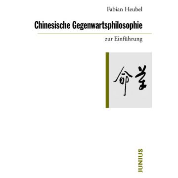 Chinesische Gegenwartsphilosophie zur Einführung